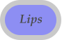 Lips